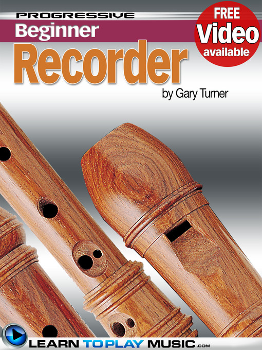 Title details for Recorder Lessons for Beginners by Gary Turner - Available